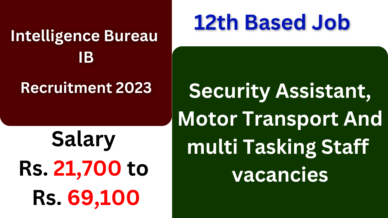 Intelligence Bureau SA/MT and MTS Recruitment 2023