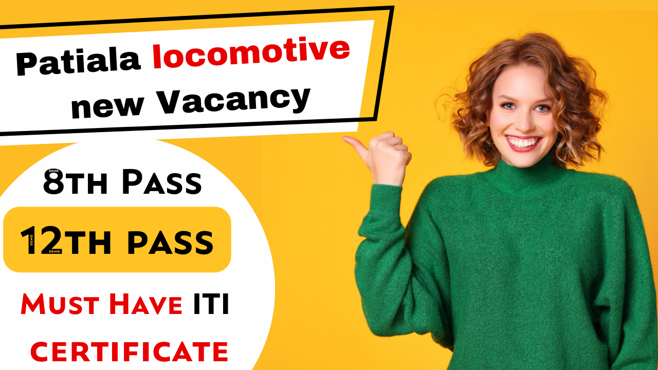 New Job Vacancy 2023 Patiala Locomotive Work Recruitment