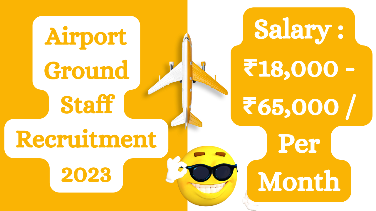 Airport Ground Staff Recruitment 2023