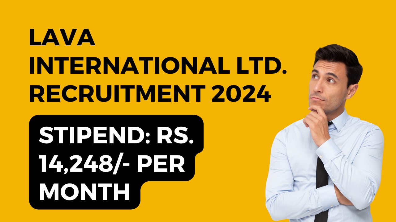 Lava International Ltd. Recruitment 2024